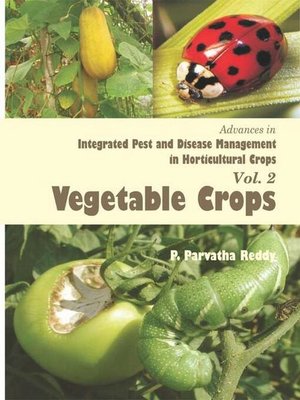 cover image of Advances in Integrated Pest and Disease Management in Horticultural Crops (Vegetable Crops)